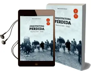 Descargar AudioLibro Arquitectura Perdida. Madrid (1931-1939) de Maria Andres Urtasun año 2017