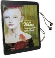 Descargar AudioLibro Demasiada Felicidad de Alice Munro año 2017