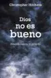 AudioLibro Dios no es Bueno: Alegato Contra la Religion de Christopher Hitchens