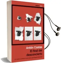 Descargar AudioLibro El Final del Desconcierto de Anton Costas año 2017
