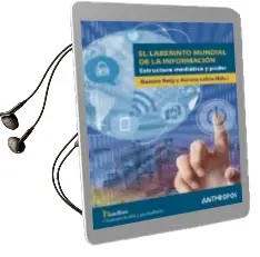 Descargar AudioLibro El Laberinto Mundial de la Informacion: Estructura Mediatica y Poder de Ramon Reig; Laura Labio año 2017