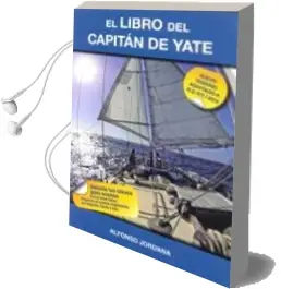 Descargar AudioLibro El Libro del Capitan de Yate: Nuevo Temario Adaptado a R.D. 875 / 2014 de Alfonso Jordana año 2017