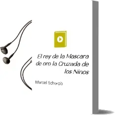 Descargar AudioLibro El rey de la Máscara de Oro. la Cruzada de los Niños de Marcel Schwob año 2017