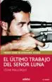 AudioLibro El Ultimo Trabajo del Señor Luna de Cesar Mallorqui
