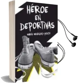 Descargar AudioLibro Héroe en Deportivas de Maria Menendez Ponte año 2017