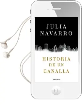 Descargar AudioLibro Historia de un Canalla de Julia Navarro año 2017