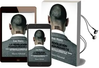 Descargar AudioLibro La Revolución Transhumanista de Luc Ferry año 2017