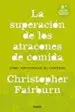 AudioLibro La Superacion de los Atracones de Comida: Como Recuperar el Control de Christopher Fairburn