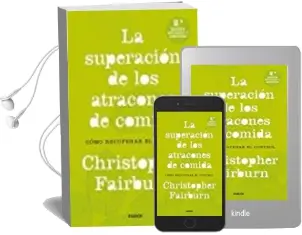 Descargar AudioLibro La Superacion de los Atracones de Comida: Como Recuperar el Control de Christopher Fairburn año 2017