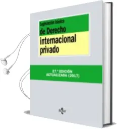 Descargar AudioLibro Legislacion Basica de Derecho Internacional Privado (27ª Ed.) de Varios Autores año 2017