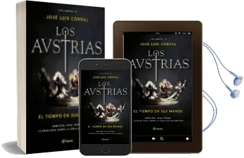 Descargar AudioLibro Los Austrias: El Tiempo en sus Manos de Jose Luis Corral año 2017