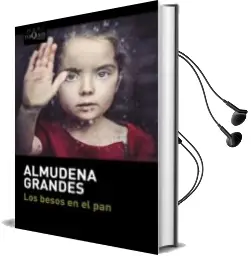 Descargar AudioLibro Los Besos en el pan de Almudena Grandes año 2017