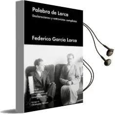 Descargar AudioLibro Palabra de Lorca: Declaraciones y Entrevistas Completas de Federico Garcia Lorca año 2017