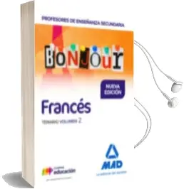 Descargar AudioLibro Profesores de Enseñanza Secundaria Francés Temario Volumen 2 de Varios Autores año 2017