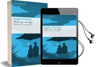 Descargar AudioLibro Tiene que ser Aquí de Maggie O Farrell año 2017