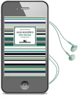 Descargar AudioLibro Algo mas Epico sin Duda de Roger Wolfe año 2017