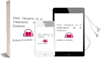 Descargar AudioLibro Dieta Cetogena en el Tratamiento de la Epilepsia de Roberto Caraballo año 2017