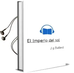 Descargar AudioLibro El Imperio del sol de J. G. Ballard año 2017
