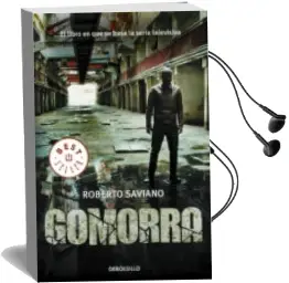 Descargar AudioLibro Gomorra: Un Viaje al Imperio Economico y al Sueño de Poder de la Camorra de Roberto Saviano año 2017