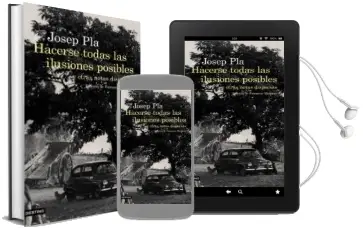 Descargar AudioLibro Hacerse Todas las Ilusiones Posibles y Otras Notas Dispersas de Josep Pla año 2017