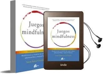 Descargar AudioLibro Juegos Mindfulness: Mindfulness y Meditación para Niños, Adolescentes y Toda la Familia de Susan Kaiser Greenland año 2017