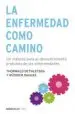 AudioLibro La Enfermedad Como Camino: Un Metodo para el Descubrimiento Profu ndo de las Enfermedades de Thorwald Dethlefsen
