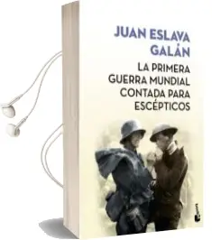 Descargar AudioLibro La Primera Guerra Mundial Contada para Escepticos ((Ed. Limitada Verano 2017) de Juan Eslava Galan año 2017