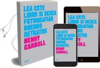 Descargar AudioLibro Lea Este Libro si Desea Fotografiar Buenos Retratos de Henry Carroll año 2017