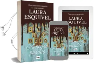 Descargar AudioLibro Mi Negro Pasado de Laura Esquivel año 2017