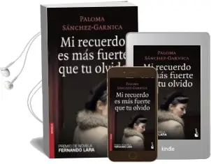 Descargar AudioLibro Mi Recuerdo es mas Fuerte que tu Olvido de Paloma Sanchez Garnica año 2017