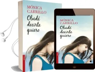 Descargar AudioLibro Olvide Decirte Quiero de Monica Carrillo año 2017