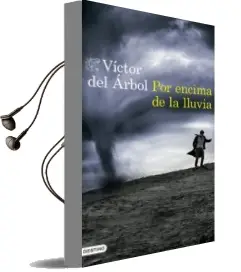 Descargar AudioLibro Por Encima de la Lluvia de Victor Del Arbol año 2017