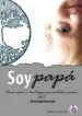 AudioLibro Soy Papa (Vol. i): Como Criar a tus Hijos con Sentido Comun de Armando Bastida
