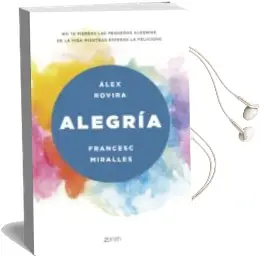 Descargar AudioLibro Alegria de Alex Rovira; France Miralles año 2017