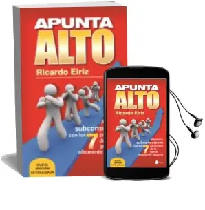 Descargar AudioLibro Apunta Alto (Nueva Edicion Actualizada) de Ricardo Eiriz año 2017