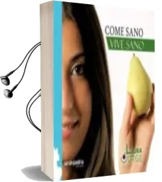Descargar AudioLibro Come Sano, Vive Sano de Laura Jorge año 2017