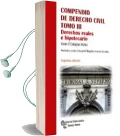Descargar AudioLibro Compendio de Derecho Civil. Derechos Reales e Hipotecario (2ª ed. ) de Xavier O Callaghan Muñoz año 2017
