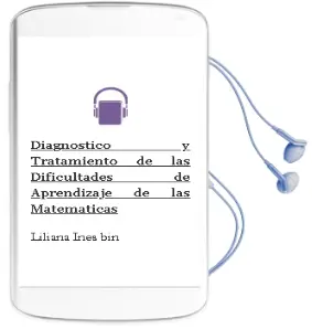 Descargar AudioLibro Diagnostico y Tratamiento de las Dificultades de Aprendizaje de las Matematicas de Liliana Inés Bin año 2017