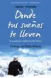 AudioLibro Donde tus Sueños te Lleven (Ed. Especial 5º Aniversario): Tu Pasado no Determina tu Futuro de Javier Iriondo Narvaiza