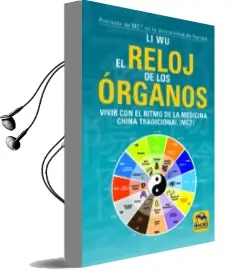 Descargar AudioLibro El Reloj de los Organos: Vivir con el Ritmo de la Medicina Tradicional China (Mtc) de Li Wu año 2017