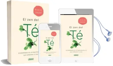 Descargar AudioLibro El zen del te: 30 Enseñanzas de los Maestros del te que Cambiaran tu Vida de Nicolas Chauvat año 2017
