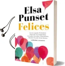 Descargar AudioLibro Felices: La Felicidad a tu Manera de Elsa Punset año 2017