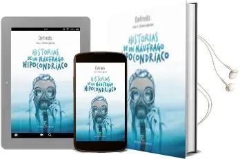 Descargar AudioLibro Historias de un Naufrago Hipocondriaco de Defreds Jose. A. Gomez Iglesias año 2017