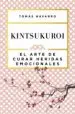 AudioLibro Kintsukuroi: El Arte de Curar Heridas Emocionales de Tomas Navarro