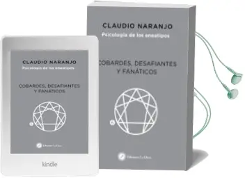 Descargar AudioLibro Psicologia de los Eneatipos 6: Cobardes, Desafiantes y Fanaticos de Claudio Naranjo año 2017