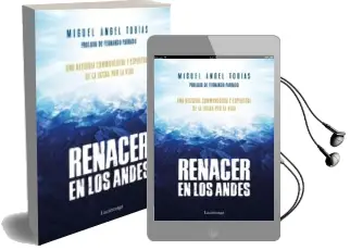 Descargar AudioLibro Renacer en los Andes de Miguel Angel Tobias año 2017