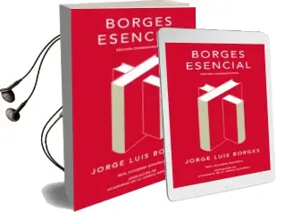 Descargar AudioLibro Borges Esencial (Ed. Conmemorativa de la rae y la Asale) de Jorge Luis Borges año 2017