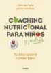 AudioLibro Coaching Nutricional para Niños y Padres: Tu Hijo Querra Comer Bien de Jaime Gimenez
