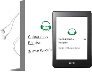 Descargar AudioLibro ¿Cobraremos la Pensión? de Santos M. Ruesga Benito año 2017