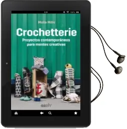 Descargar AudioLibro Crochetterie: Proyectos Contemporaneos para Mentes Creativas de Molla Mills año 2017